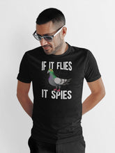 Load image into Gallery viewer, If It Flies It Spies Shirt, Birds Are Liar Shirt, Pigeon Lover Shirt, Spy Bird Shirt, Pigeon Owner Shirt
