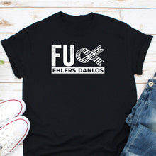 Load image into Gallery viewer, Fuck Ehlers Danlos Shirt, EDS Awareness Shirt, EDS Fighter Shirt, EDS Support Shirt, Ehlers Danlos Tee
