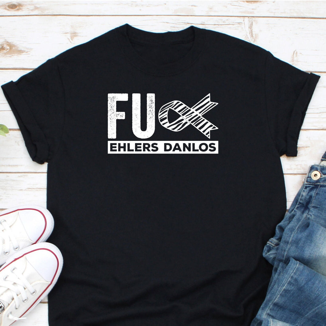 Fuck Ehlers Danlos Shirt, EDS Awareness Shirt, EDS Fighter Shirt, EDS Support Shirt, Ehlers Danlos Tee