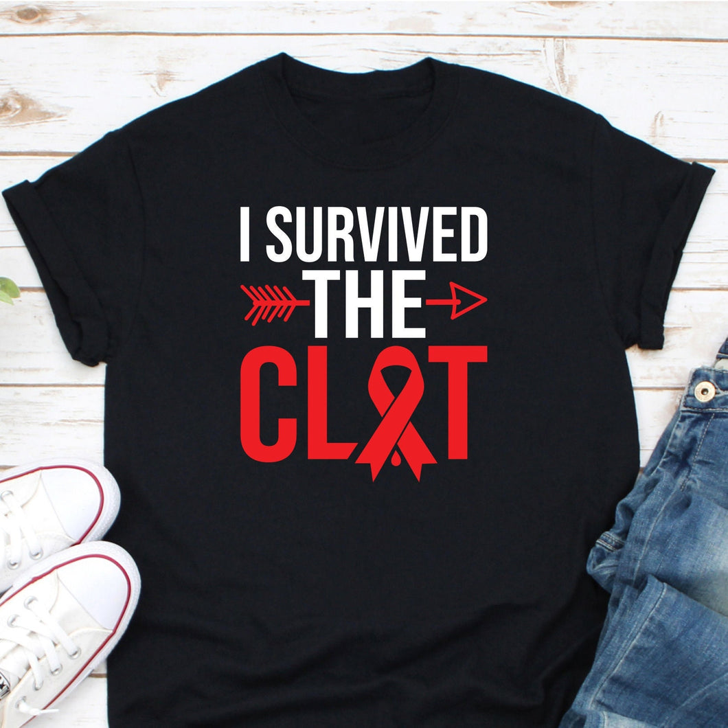 I Survived Blood Clot Shirt, Pulmonary Embolism Awareness Shirt, Deep Vein Thrombosis Shirt