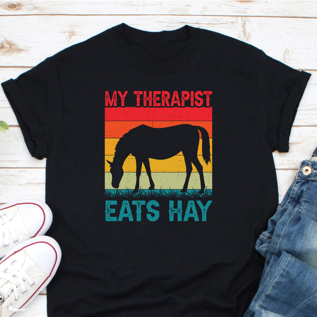 My Therapist Eats Hay Shirt, Funny Horse Shirt, Horse Lover Shirt, Equestrian Shirt, Horse Owner Shirt