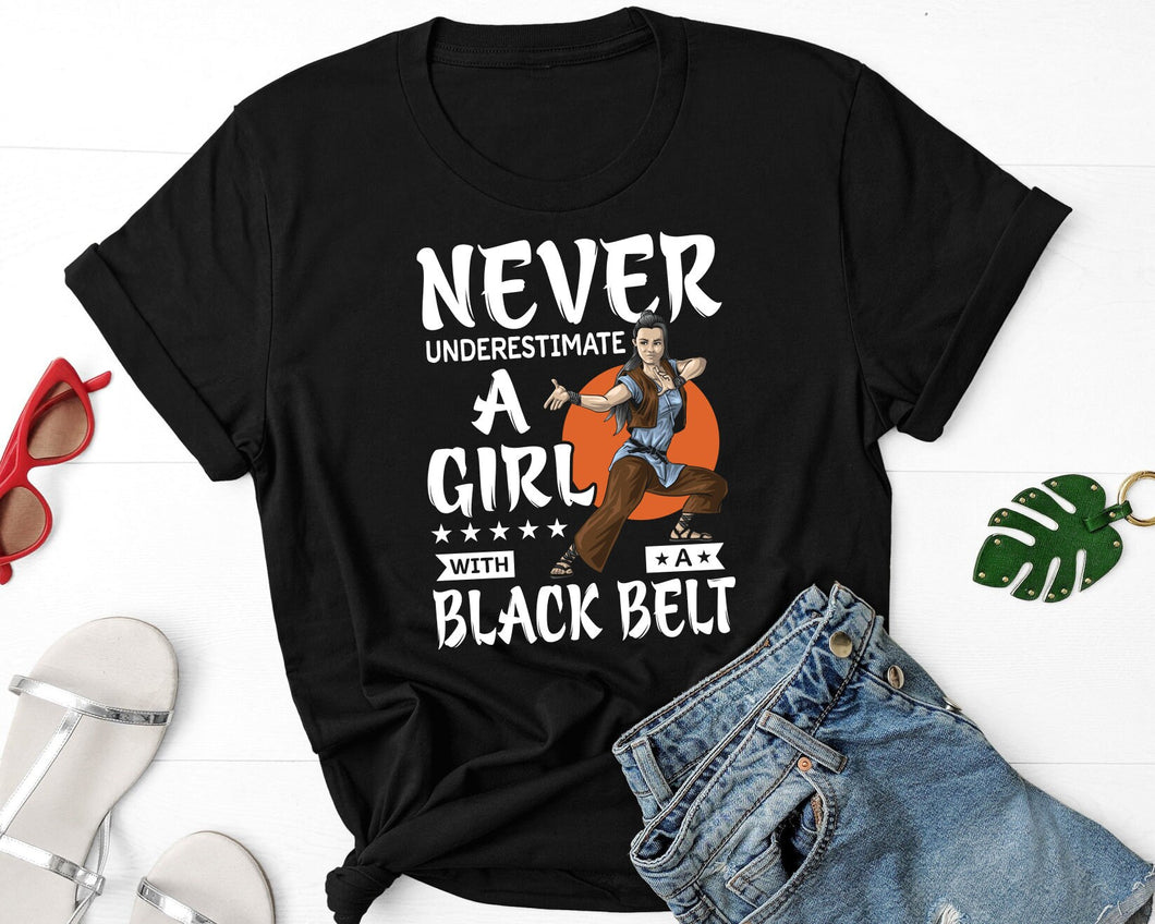 Never Underestimate A Girl With A Black Belt Shirt, Martial Arts Shirt, Black Belter Shirt