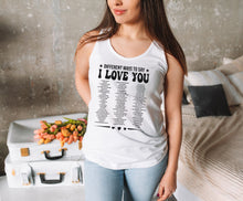 Load image into Gallery viewer, Different Ways To Say I Love You Shirt, I Like You Shirt, Show Some Love Shirt, Lots Of Love
