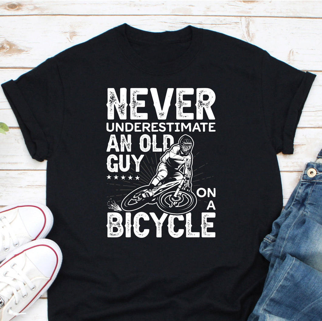 Never Underestimate An Old Guy On A Bicycle Shirt, Bicycle Lover Shirt, Cyclist Grandpa Gift, Mountain Biker Gift