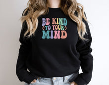 Load image into Gallery viewer, Be Kind To Your Mind Shirt, Mental Health Shirt, Counselor Shirt, Depression Shirt, Self Care Shirt
