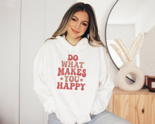 Load image into Gallery viewer, Do What Makes You Happy Shirt, Positive Mindset Shirt, Happy Soul Shirt, Happy Life Shirt
