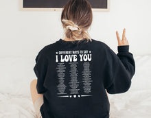 Load image into Gallery viewer, Different Ways To Say I Love You Shirt, I Like You Shirt, Show Some Love Shirt, Lots Of Love
