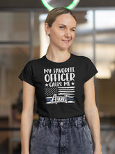 Load image into Gallery viewer, My Favorite Officer Calls Me Aunt Shirt, Police Aunt Shirt, Police Aunt Gift, Blue Line
