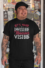 Load image into Gallery viewer, Let&#39;s Make Invisible Illness Visible Shirt, Chronic Illness Shirt, Mental Illness Shirt, Fibromyalgia Shirt

