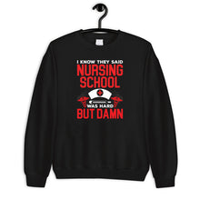 Load image into Gallery viewer, I Know They Said Nursing School Was Hard But Damn Shirt, Nursing School Shirt, Nurse Week Shirt
