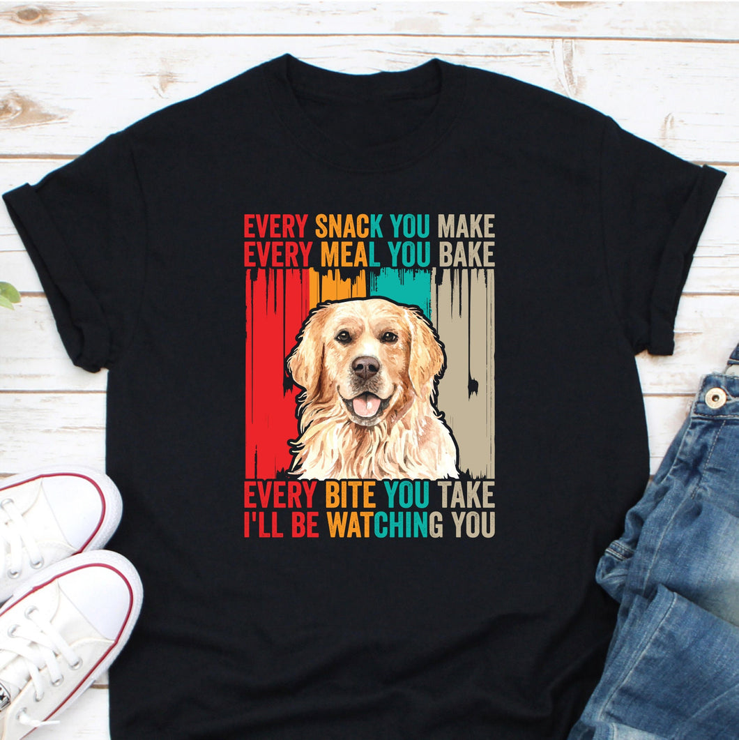 Every Snack You Make Shirt, Golden Retriever Shirt, Golden Retriever Mom Shirt, Golden Retriever Dad Shirt