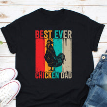 Load image into Gallery viewer, Best Ever Chicken Dad Shirt, Gift For Chicken Lover, Chicken Dad Shirt, Chicken Owner Shirt
