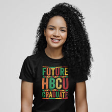 Load image into Gallery viewer, Future HBCU Graduate Shirt, Black College Shirt, HBCU Educated, Historical Black College Alumni Shirt
