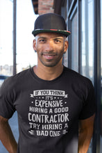 Load image into Gallery viewer, Contractor T Shirt, Funny Contractor T-Shirt, Gift idea for Contractor Dad, Builder Tshirts
