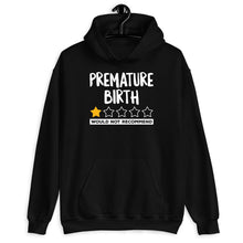 Load image into Gallery viewer, Premature Birth Would Not Recommend Shirt, Preemie Mom Shirt, Miracle Mom Preemie Birth Shirt
