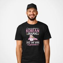 Load image into Gallery viewer, I Am Not Addicted To Korean Dramas Shirt, K-Drama Addict Shirt, Korean Style Shirt, Korean Series Shirt
