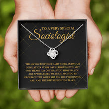 Load image into Gallery viewer, To A Very Special Sociologist Necklace, Gift For Sociologist, Best Sociologist Ever Necklace, Great Sociologist
