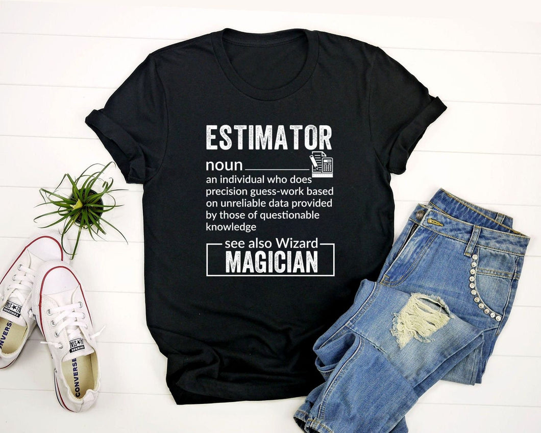 Estimator Definition Shirt, Funny Quote Job Shirt, Employee Graduation Shirt, Apprentice Gift