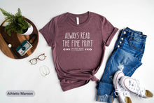 Load image into Gallery viewer, Always Read The Fine Print I&#39;m Pregnant Shirt, New Mom Shirt, Baby Reveal Shirt, Pregnancy Reveal Shirt
