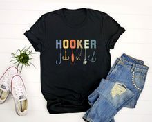 Load image into Gallery viewer, Hooker Shirt, Fishing Gear Shirt, Fishing Dad Shirt, Fishing Shirt, Fisherman Shirt, Fishing Lover Shirt
