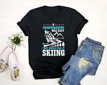 Load image into Gallery viewer, If Snowboarding Was Easy They Would Call Skiing Shirt, Winter Activity Shirt, Ski-Board Shirt
