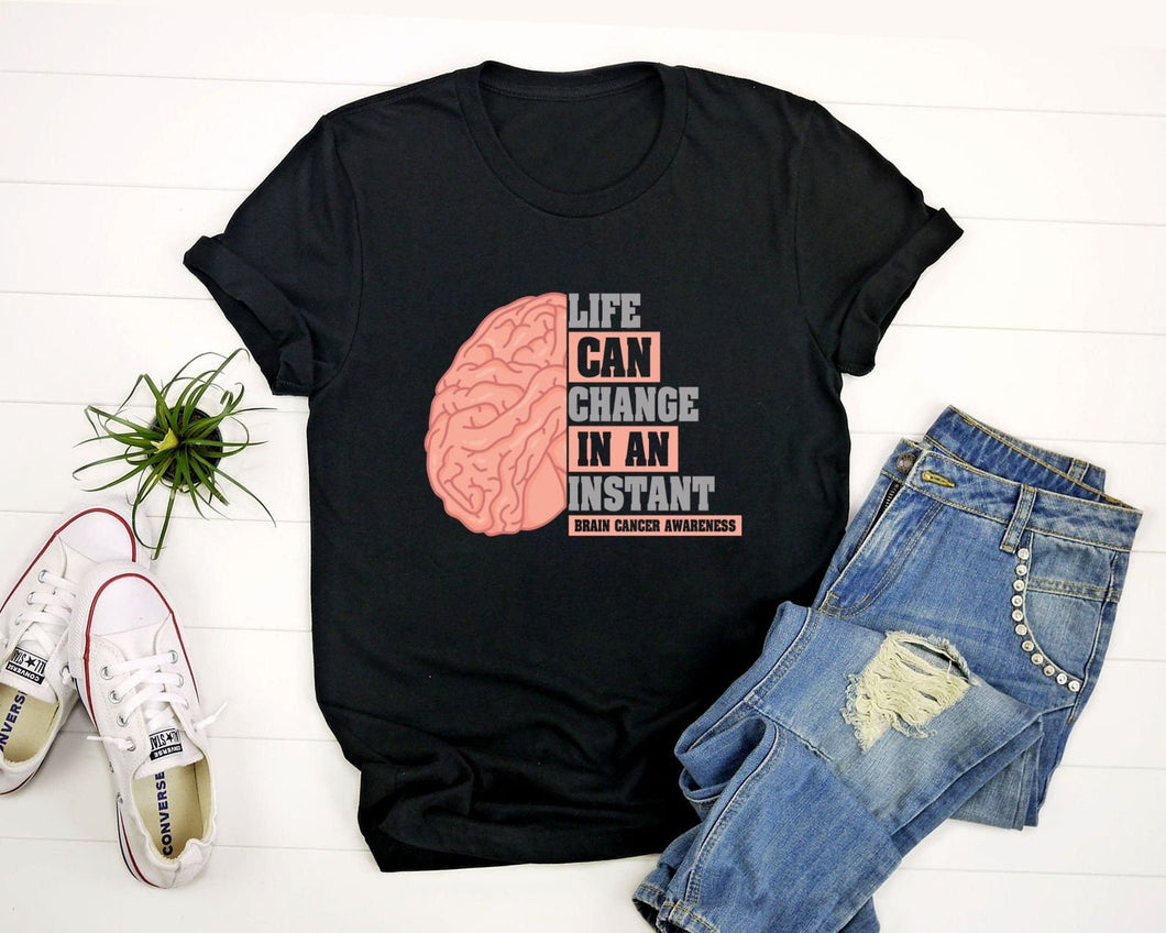 Life Can Change In An Instant Shirt, Brain Cancer Awareness Shirt, Brain Tumor Awareness Shirt
