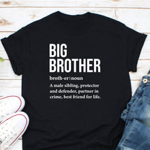 Load image into Gallery viewer, Big Brother Definition Shirt, Big Brother Announcement Shirt, Big Bro Shirt, New Brother Shirt
