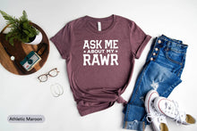 Load image into Gallery viewer, Ask Me About My Rawr Shirt, Dinosaur Shirt, Dinosaur Kids Shirt, T-Rex Shirt, Cool Dinosaur Shirt
