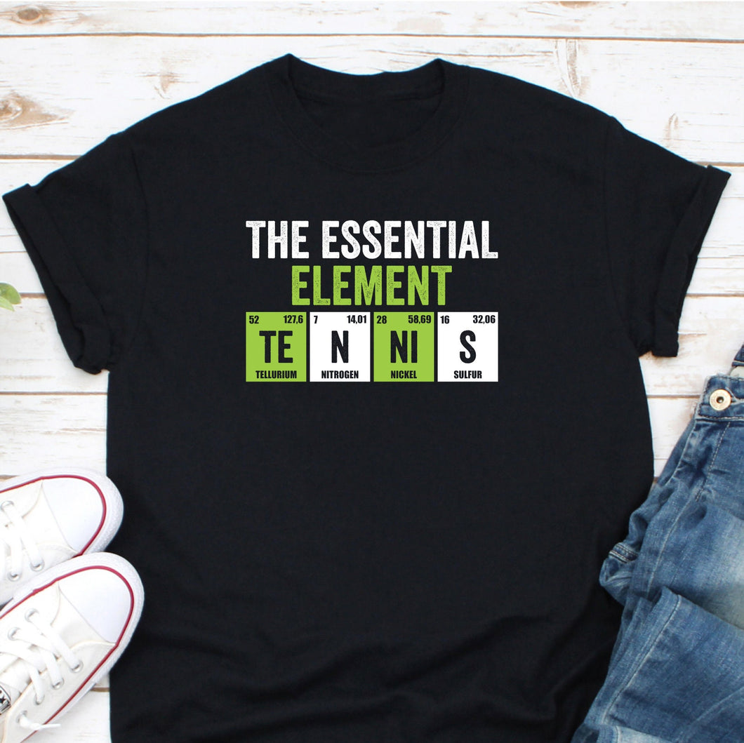 Tennis The Essential Element Shirt, Love Tennis Shirt, Tennis Club Shirt, Tennis Racket Shirt
