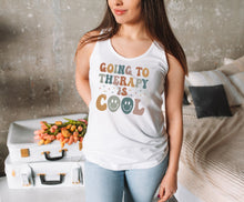 Load image into Gallery viewer, Going To Therapy Is Cool Shirt, Self Love Shirt, Positive Vibe Shirt, Mental Health Shirt, Self Care Shirt
