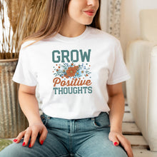 Load image into Gallery viewer, Grow Positive Thoughts Shirt, You Matter Shirt, Positive Shirt, Neurodivergent Shirt, Autism Awareness Shirt
