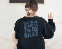 Load image into Gallery viewer, Everything Is Going To Be Okay Shirt, Optimist Shirt, Everything Will Be OK Shirt, I Am Good Shirt
