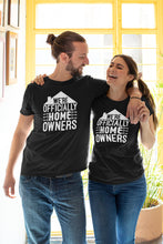 Load image into Gallery viewer, We&#39;re Officially Home Owners Shirt, New Homeowner Shirt, House Warming Shirt
