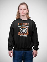 Load image into Gallery viewer, Plumber Using A High School Diploma To Fix What Your College Degree Shirt, Plumber Shirt, Plumbing Shirt
