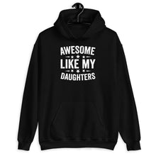 Load image into Gallery viewer, Awesome Like My Daughters Shirt, From Daughter To Dad Shirt, Dad Birthday Gift, Awesome Daughter Shirt
