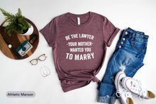 Load image into Gallery viewer, Be The Doctor Your Parents Wanted You To Marry Shirt, Funny Doctor Shirt, Doctor Occupation Shirt
