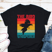 Load image into Gallery viewer, The Bird Whisperer Shirt, Birding Lover Shirt, Bird Watching Shirt, Bird Nerd Shirt, Ornithologist Shirt
