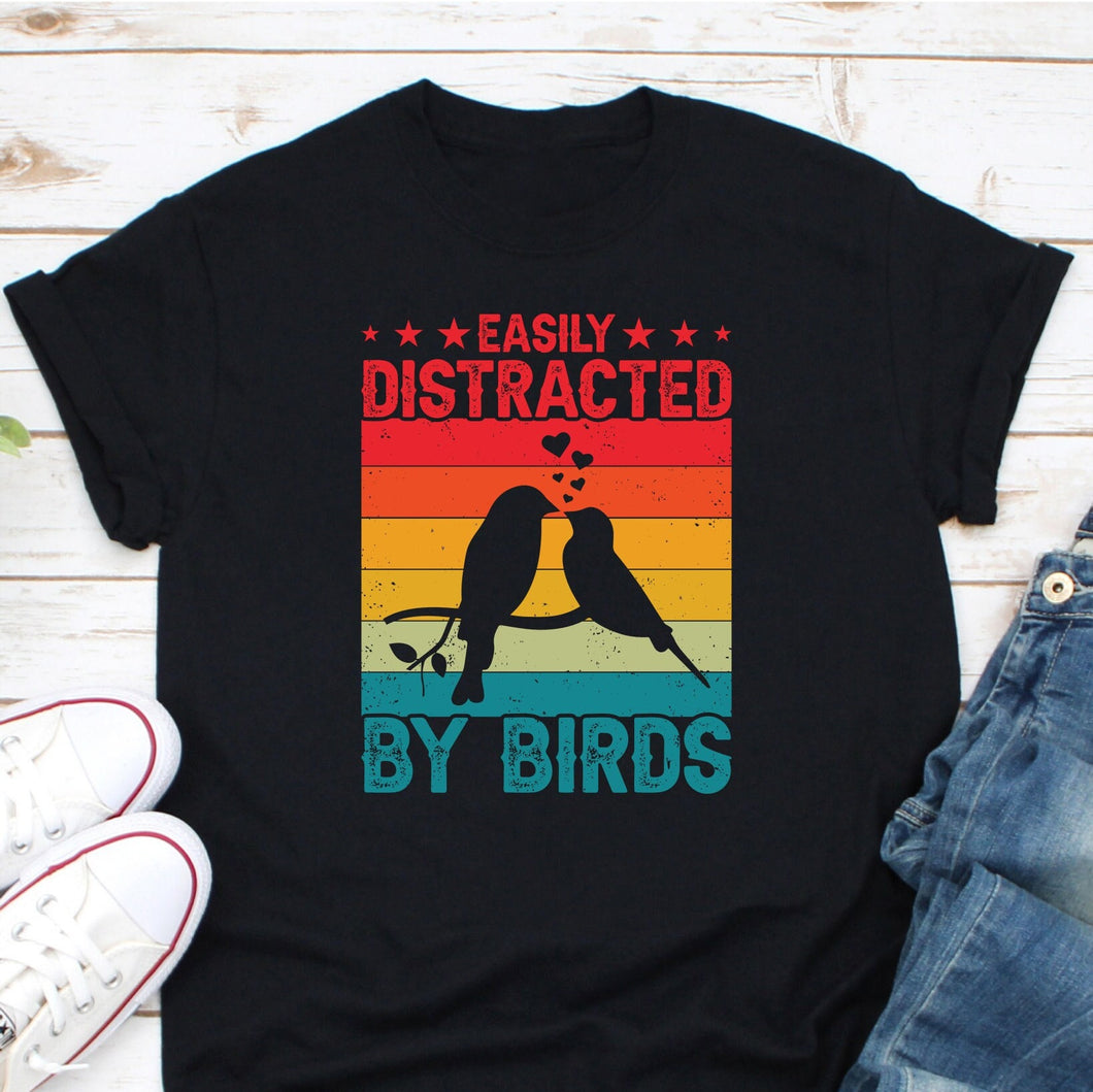 Easily Distracted By Birds Shirt, Bird Watching Shirt, Bird Nerd Lover Shirt, Ornithologist Shirt