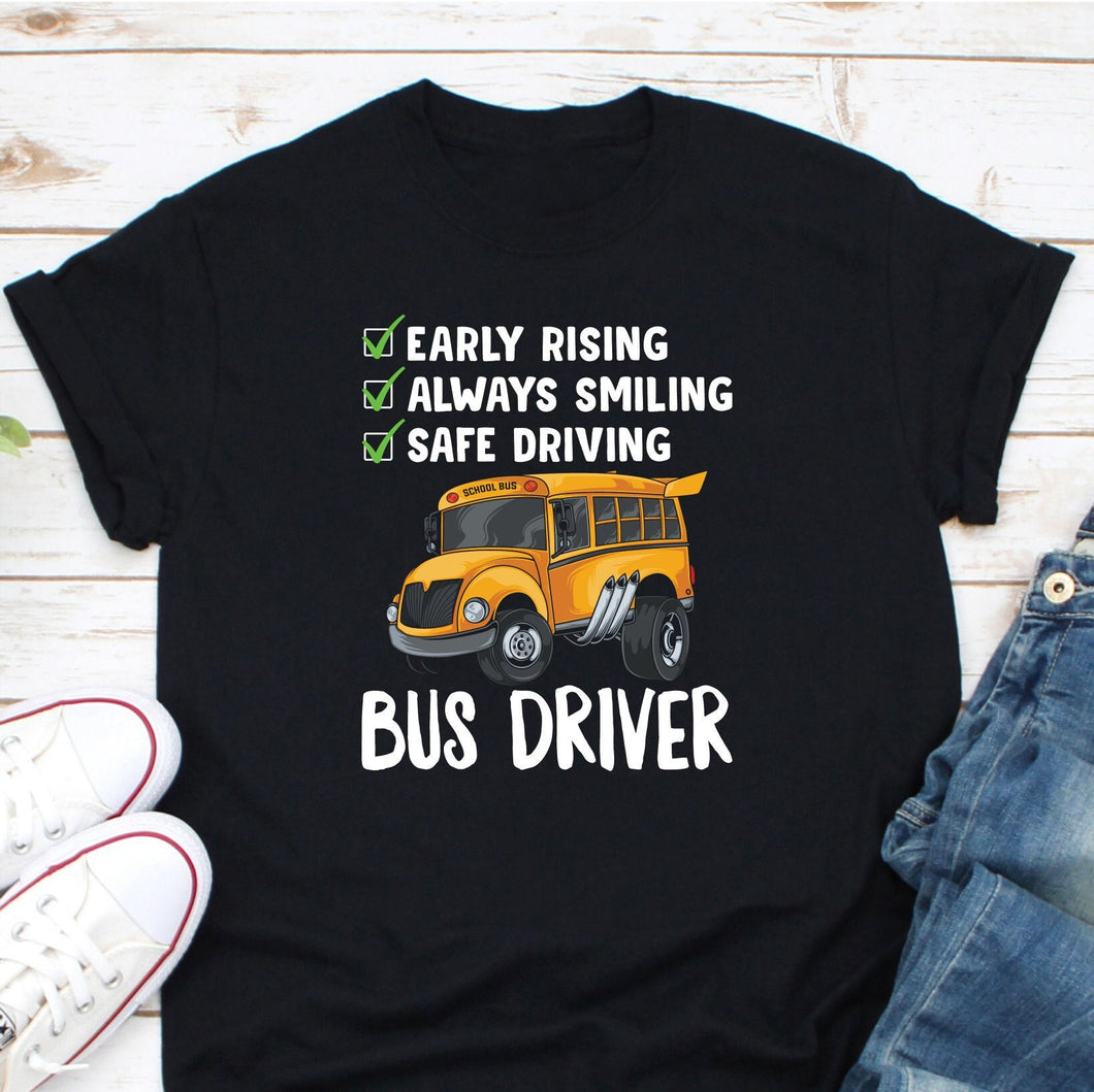 Early Rising Always Smiling Safe Driving Shirt, School Bus Driver Shirt, Bus Driver Shirt