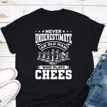 Load image into Gallery viewer, Never Underestimate An Old Man Who Plays Chess Shirt, Chess Pieces Shirt, Chess Player Shirt
