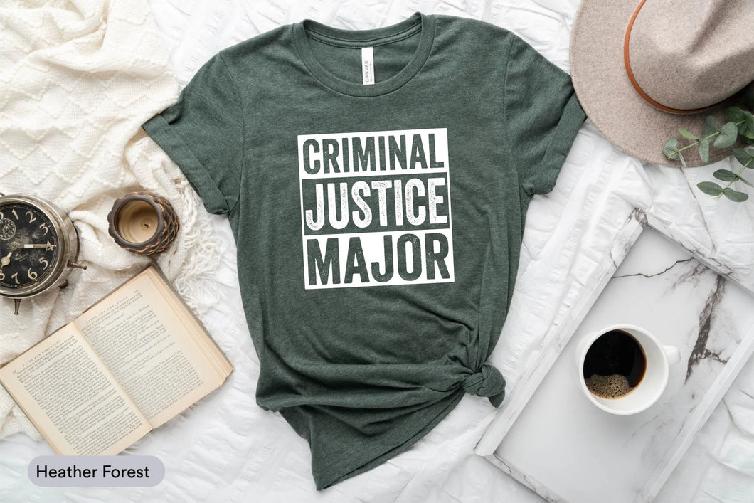 Criminal Justice Major Shirt, Criminal Justice Graduate Shirt, Lawyer Shirt, Law Student Shirt, Law School Shirt