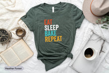 Load image into Gallery viewer, Eat Sleep Bake Repeat Shirt, Baking Lover Shirt, Baker Shirt, Baker Professional Shirt, Pastry Chef Shirt, Love Baking
