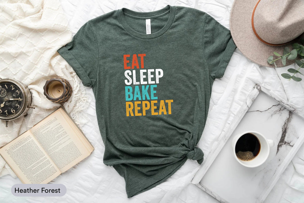 Eat Sleep Bake Repeat Shirt, Baking Lover Shirt, Baker Shirt, Baker Professional Shirt, Pastry Chef Shirt, Love Baking