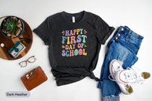 Load image into Gallery viewer, Happy First Day Of School Shirt, 1st Day Of School Shirt, Kindergarten Shirt, School Life Shirt
