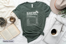 Load image into Gallery viewer, Black King Nutrition Facts Shirt, Civil Rights Shirt, Black History Shirt, Black Pride Shirt, BLM Shirt
