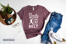 Load image into Gallery viewer, Beauty Brains And A Black Belt Shirt, Martial Art Shirt, Karate Lover Shirt
