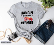 Load image into Gallery viewer, Hangin&#39; With My Hermies Shirt, Crabber Shirt, Crab Hunter Shirt, Crabbing Shirt, Crab Hunting Shirt
