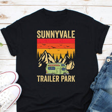 Load image into Gallery viewer, Sunnyvale Trailer Park Shirt, Campsite Shirt, RV Camping Shirt, Camp Life Shirt
