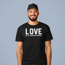 Load image into Gallery viewer, Love is a Human Right Shirt - Human Rights Month Shirt
