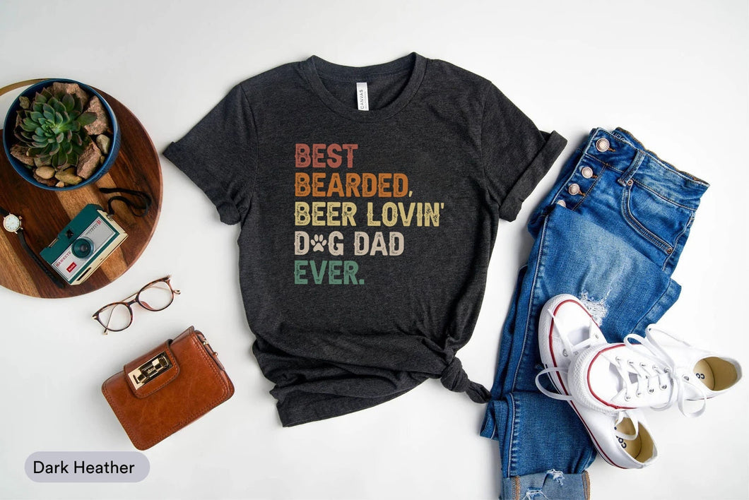 Best Bearded Beer Lovin' Dog Dad Ever Shirt, Dog Dad Shirt, Dog Lover Shirt, Beer Drinking Shirt